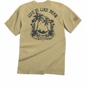 Life Is Like Beer - Beer Dyed Short Sleeve Crewneck T-Shirt